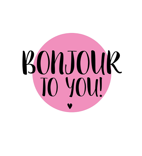 Bonjour to you