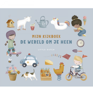 Little Dutch boek Mijn kijkboek: De wereld om je heen