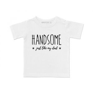 Handsome just like my dad t-shirt